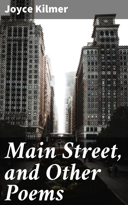 Main Street, and Other Poems