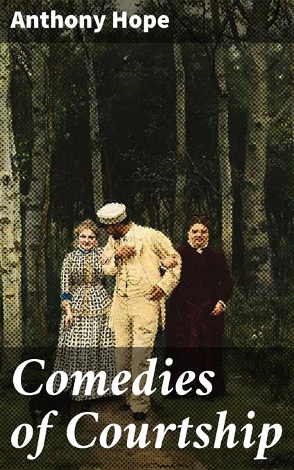 Comedies of Courtship