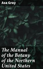 The Manual of the Botany of the Northern United States