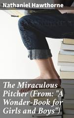 The Miraculous Pitcher (From: 