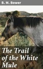 The Trail of the White Mule