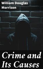 Crime and Its Causes