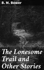 The Lonesome Trail and Other Stories