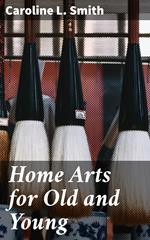 Home Arts for Old and Young