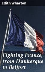 Fighting France, from Dunkerque to Belfort