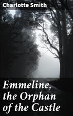 Emmeline, the Orphan of the Castle