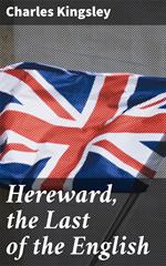 Hereward, the Last of the English