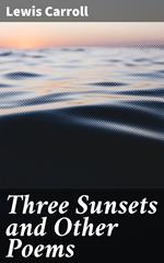 Three Sunsets and Other Poems