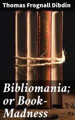 Bibliomania; or Book-Madness