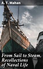 From Sail to Steam, Recollections of Naval Life