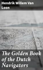 The Golden Book of the Dutch Navigators