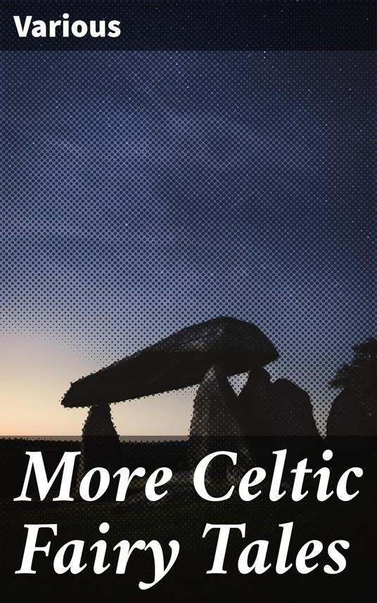 More Celtic Fairy Tales