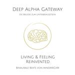 Deep Alpha Gateway - Die Brücke zum Unterbewussten