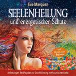 Seelenheilung und energetischer Schutz