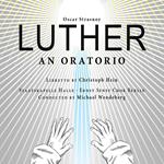 Luther - An Oratorio