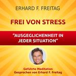 Frei von Stress - Ausgeglichenheit in jeder Situation