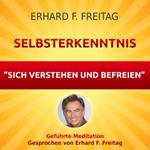 Selbsterkenntnis - Sich verstehen und befreien