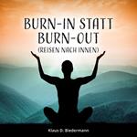 Burn-In statt Burn-Out