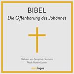 Bibel - Die Offenbarung des Johannes