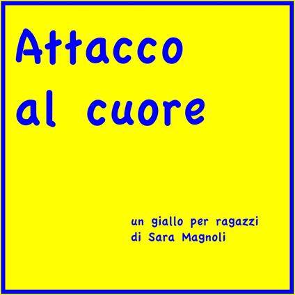 Attacco al cuore