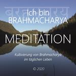 Ich bin Brahmacharya