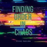 Finding Order in Chaos