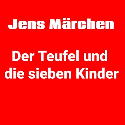 Der Teufel und die sieben Kinder