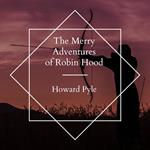 The Merry Adventures of Robin Hood