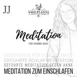 Meditation für schöne Haut - Meditation JJ - Meditation zum Einschlafen