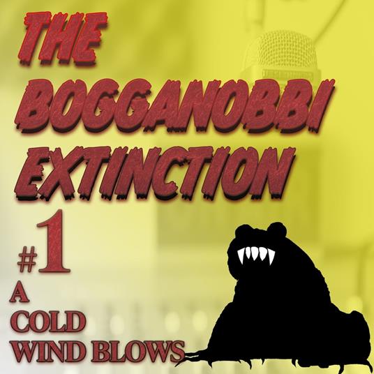 The Bogganobbi Extinction #1