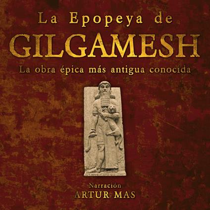 La Epopeya de Gilgamesh