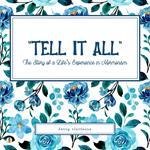 ''Tell It All''