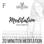 Meditation gegen Schmerzen - Meditation F - 20 Minuten Meditation