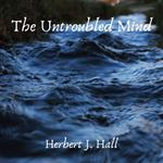 The Untroubled Mind