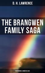 The Brangwen Family Saga: The Rainbow & Women in Love