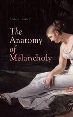 The Anatomy of Melancholy