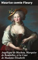 Angélique de Mackau, Marquise de Bombelles, et la Cour de Madame Élisabeth