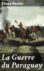 La Guerre du Paraguay