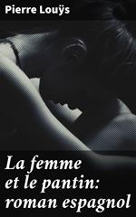 La femme et le pantin: roman espagnol