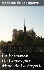 La Princesse De Clèves par Mme de La Fayette