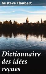 Dictionnaire des idées reçues