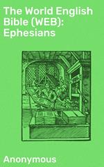 The World English Bible (WEB): Ephesians