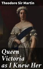 Queen Victoria as I Knew Her