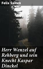 Herr Wenzel auf Rehberg und sein Knecht Kaspar Dinckel