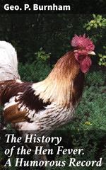 The History of the Hen Fever. A Humorous Record