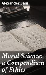 Moral Science; a Compendium of Ethics