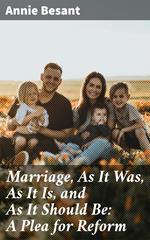 Marriage, As It Was, As It Is, and As It Should Be: A Plea for Reform