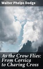 As the Crow Flies: From Corsica to Charing Cross