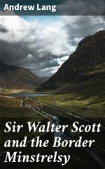 Sir Walter Scott and the Border Minstrelsy