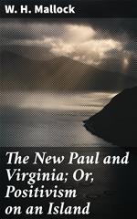 The New Paul and Virginia; Or, Positivism on an Island